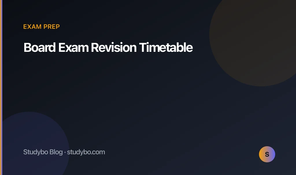 Board Exam Revision Timetable — Studybo Blog