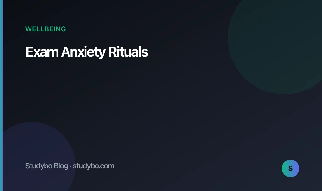 Exam Anxiety Rituals — Studybo Blog