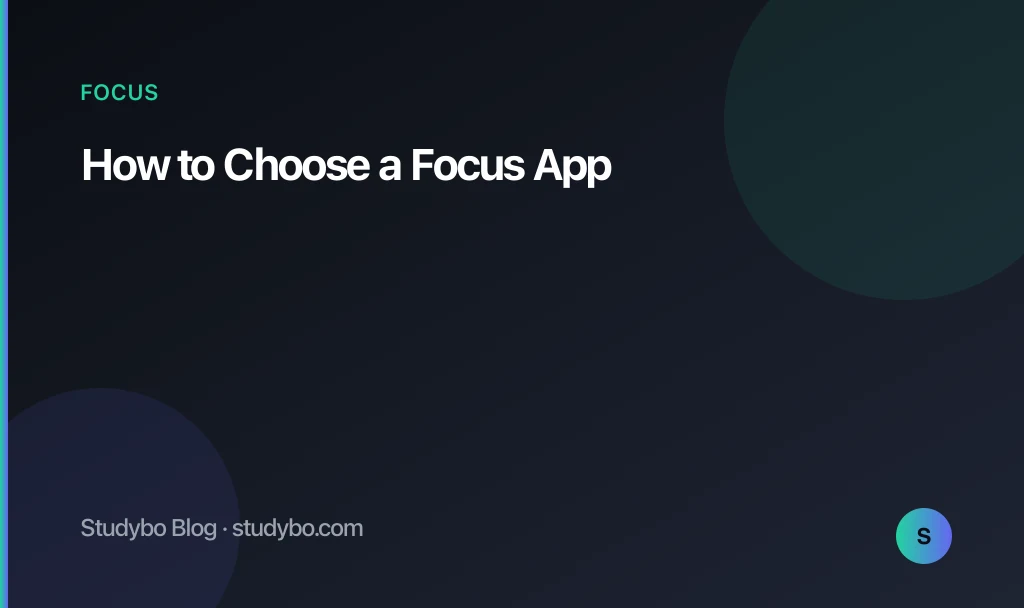 How to Choose a Focus App — Studybo Blog