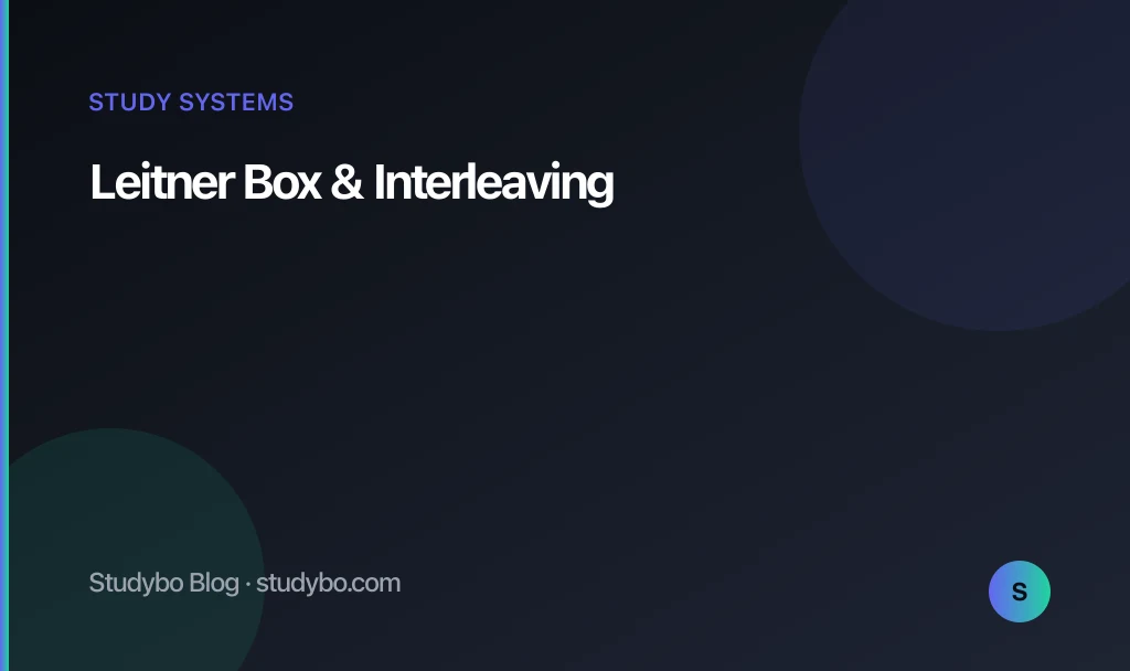 Leitner Box & Interleaving — Studybo Blog
